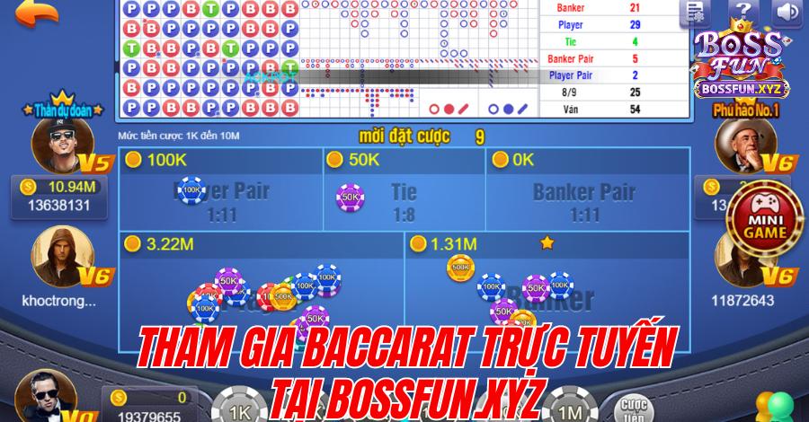 Tham gia Baccarat trực tuyến tại cổng game uy tín Bossfun.xyz