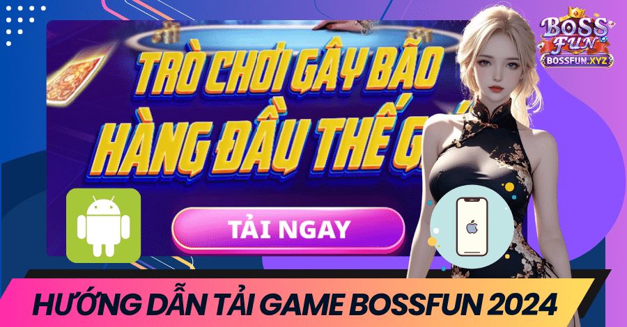 huong-dan-tai-game-bossfun-2024