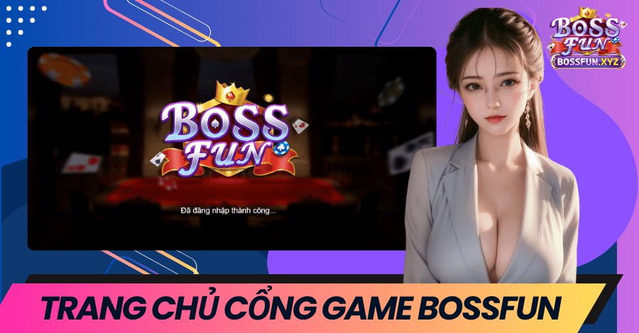 trang-chu-cong-game-doi-thuong-bossfun-2024