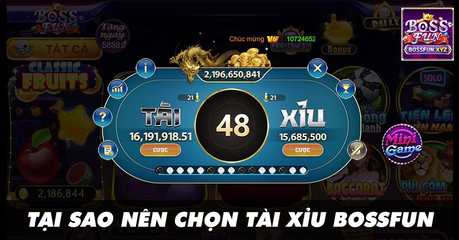 Tại sao cược thủ nên chọn tài xỉu online Bossfun?